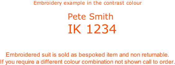 Embroidery example in the contrast colour    Pete Smith    IK 1234  Embroidered suit is sold as bespoked item and non returnable. If you require a different colour combination not shown call to order.